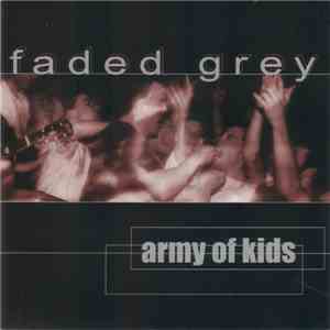 Faded Grey - Army Of Kids download mp3 flac