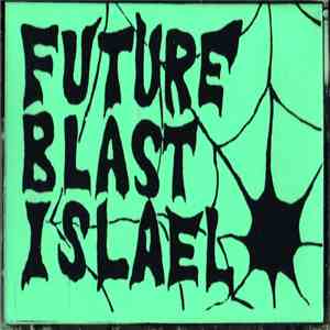 FBI - Future Blast Israel download free FBI - Future Blast Israel download mp3 flac