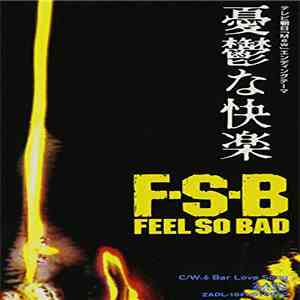 Feel So Bad - 憂鬱な快楽 download free