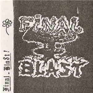 Final Blast - Final ~ Bla$t ! download free Final Blast - Final ~ Bla$t ! download mp3 flac