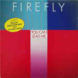 Firefly  - You Can Lead Me / Special Non Stop Mix download free