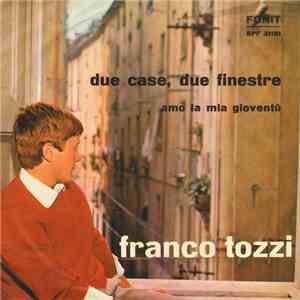 Franco Tozzi - Due Case, Due Finestre download mp3 flac