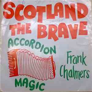 Frank Chalmers - Scotland The Brave: Accordion Magic download mp3 flac