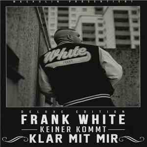 Frank White - Keiner Kommt Klar Mit Mir download free
