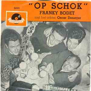 Franky Bodet, Oscar Denayer And His Orchestra - Op Schok download free
