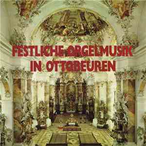 Franz Lehrndorfer - Festliche Orgelmusik In Ottobeuren download mp3 flac