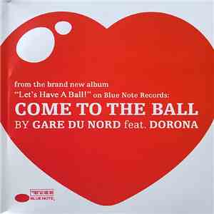 Gare Du Nord Feat. Dorona - Come To The Ball download mp3 flac