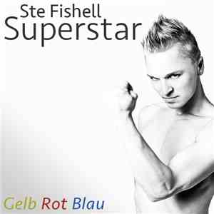 Gelb Rot Blau - Ste Fishell Superstar download free Gelb Rot Blau - Ste Fishell Superstar download mp3 flac