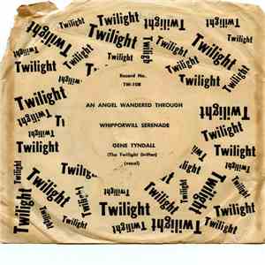Gene Tyndall (The Twilight Drifter) - An Angel Wandered Through download mp3 flac