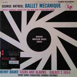 George Antheil / Henry Brant - Ballet Mecanique / Signs And Alarms / Galaxy 2 download mp3 flac