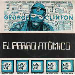 George Clinton - Atomic Dog = El Perro Atomico download free