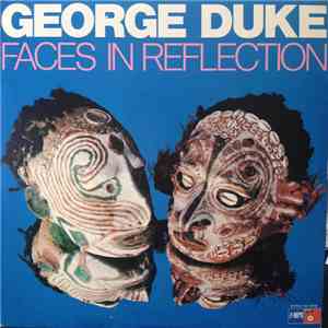 George Duke - Faces In Reflection download free