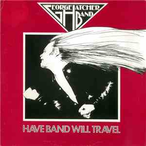 George Hatcher Band - Have Band Will Travel download free George Hatcher Band - Have Band Will Travel download mp3 flac