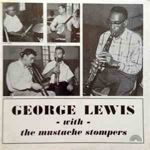 George Lewis  With The Mustache Stompers - George Lewis With The Mustache Stompers download mp3 flac