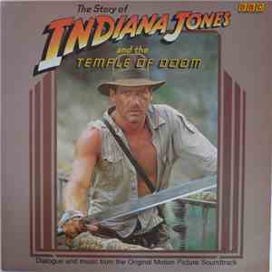 George Lucas, Willard Huyck, Gloria Katz / John Williams  - The Story Of Indiana Jones And The Temple Of Doom download mp3 flac