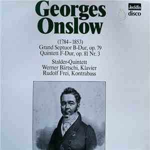 Georges Onslow − Stalder-Quintett, Werner Bärtschi, Rudolf Frei - Grand Septuor B-Dur, Op. 79 / Quintett F-Dur, Op. 81 Nr. 3 download free