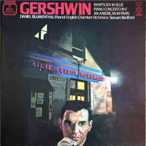 Gershwin - Daniel Blumenthal, English Chamber Orchestra, Steuart Bedford - Rhapsody In Blue / Piano Concerto In F / An American In Paris download mp3 flac
