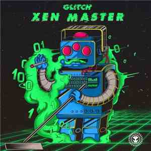 Glitch - Xen Master download free Glitch - Xen Master download mp3 flac