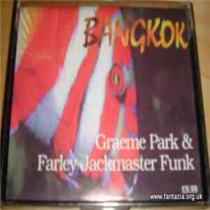 Graeme Park & Farley "Jackmaster" Funk - Bangkok download mp3 flac
