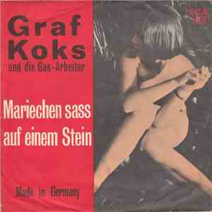 Graf Koks Und Die Gas-Arbeiter - Mariechen Sass Auf Einem Stein download mp3 flac
