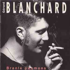 Gérard Blanchard - Branle Poumons download mp3 flac