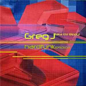 Greg J aka Kid Bippy - Hardfunk download free