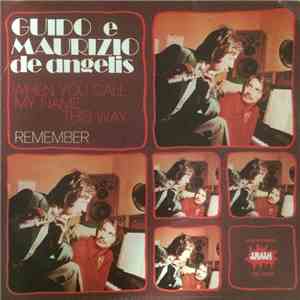 Guido And Maurizio De Angelis - When You Call My Name This Way / Remember download mp3 flac