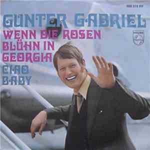 Gunter Gabriel - Wenn Die Rosen Blühen In Georgia download mp3 flac