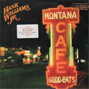 Hank Williams, Jr. - Montana Cafe download mp3 flac
