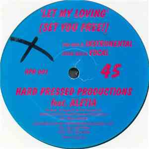 Hard Pressed Productions - Let My Loving (Set You Free!) download mp3 flac