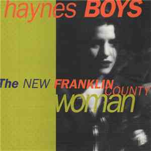 Haynes Boys - The New Franklin County Woman download free Haynes Boys - The New Franklin County Woman download mp3 flac