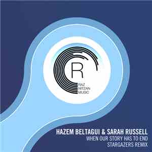 Hazem Beltagui & Sarah Russell  - When Our Story Has To End (Stargazers Remix) download mp3 flac