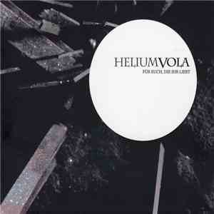 Helium Vola - Für Euch, Die Ihr Liebt download free