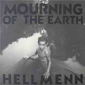 Hellmenn - Mourning Of The Earth download free Hellmenn - Mourning Of The Earth download mp3 flac