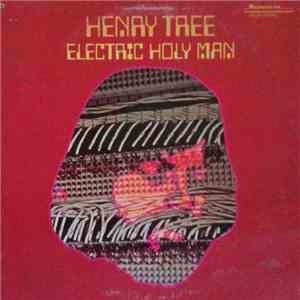Henry Tree - Electric Holy Man download free