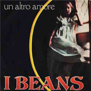 I Beans - Un Altro Amore download mp3 flac