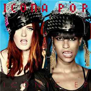 Icona Pop - Iconic EP download free