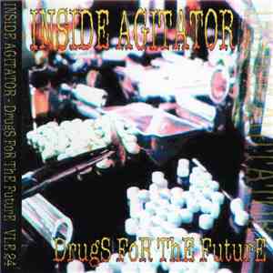 Inside Agitator - Drugs For The Future download mp3 flac