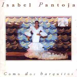 Isabel Pantoja - Como Dos Barquitos download mp3 flac