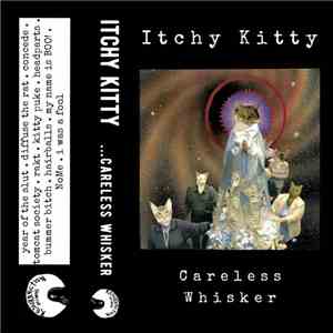 Itchy Kitty - Careless Whisker download free Itchy Kitty - Careless Whisker download mp3 flac