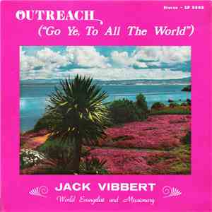 Jack Vibbert - Outreach ("Go Ye, To All The World") download free