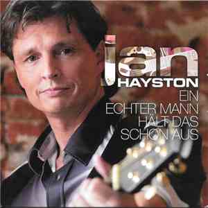 Jan Hayston - Ein Echter Mann Hält Das Schon Aus download mp3 flac