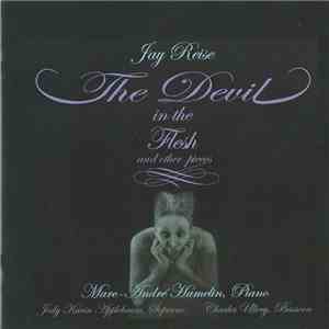 Jay Reise - The Devil In The Flesh And Other Pieces download mp3 flac