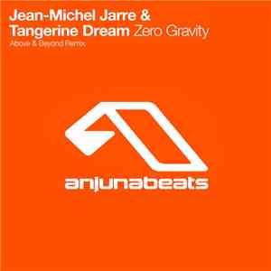 Jean-Michel Jarre & Tangerine Dream - Zero Gravity (Above & Beyond Remix) download mp3 flac