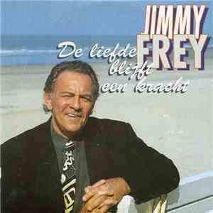 Jimmy Frey - De Liefde Blijft Een Kracht download mp3 flac