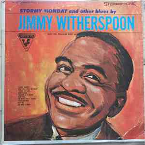 Jimmy Witherspoon - Stormy Monday And Other Blues download mp3 flac