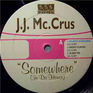 J.J. Mc.Crus - Somewhere (In Da House) download free