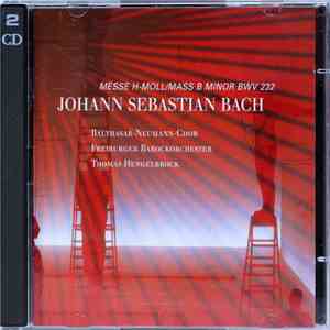 Johann Sebastian Bach, Balthasar-Neumann-Chor, Freiburger Barockorchester, Thomas Hengelbrock - Mass In B Minor BWV 232 download mp3 flac