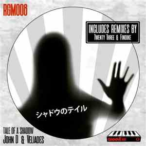 John D  & Veliades - Tale Of A Shadow download mp3 flac