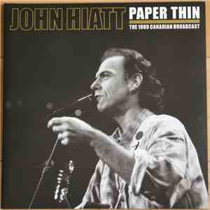 John Hiatt - Paper Thin (The 1989 Canadian Broadcast) download mp3 flac